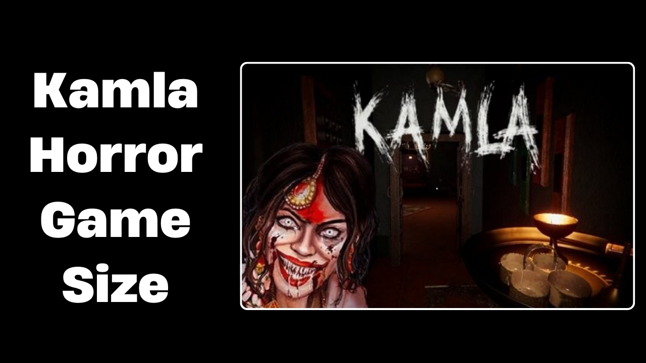 Kamla Horror Game Size