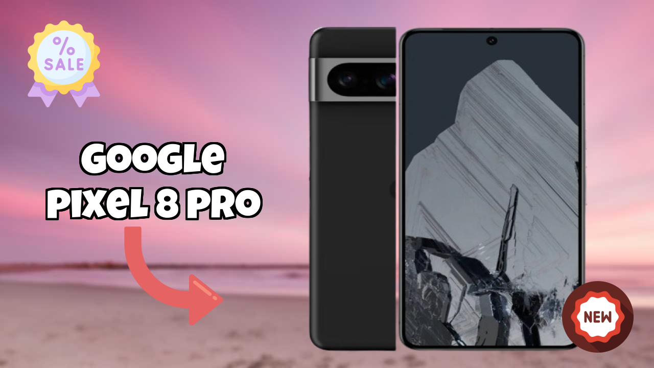 Google Pixel 8 Pro at ₹52,999 - Best Deal Right Now